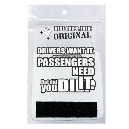The DID YOU DIE Grip.