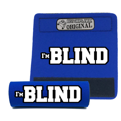 I'M BLIND GRIP