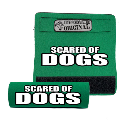 SCARED OF DOGS Grip