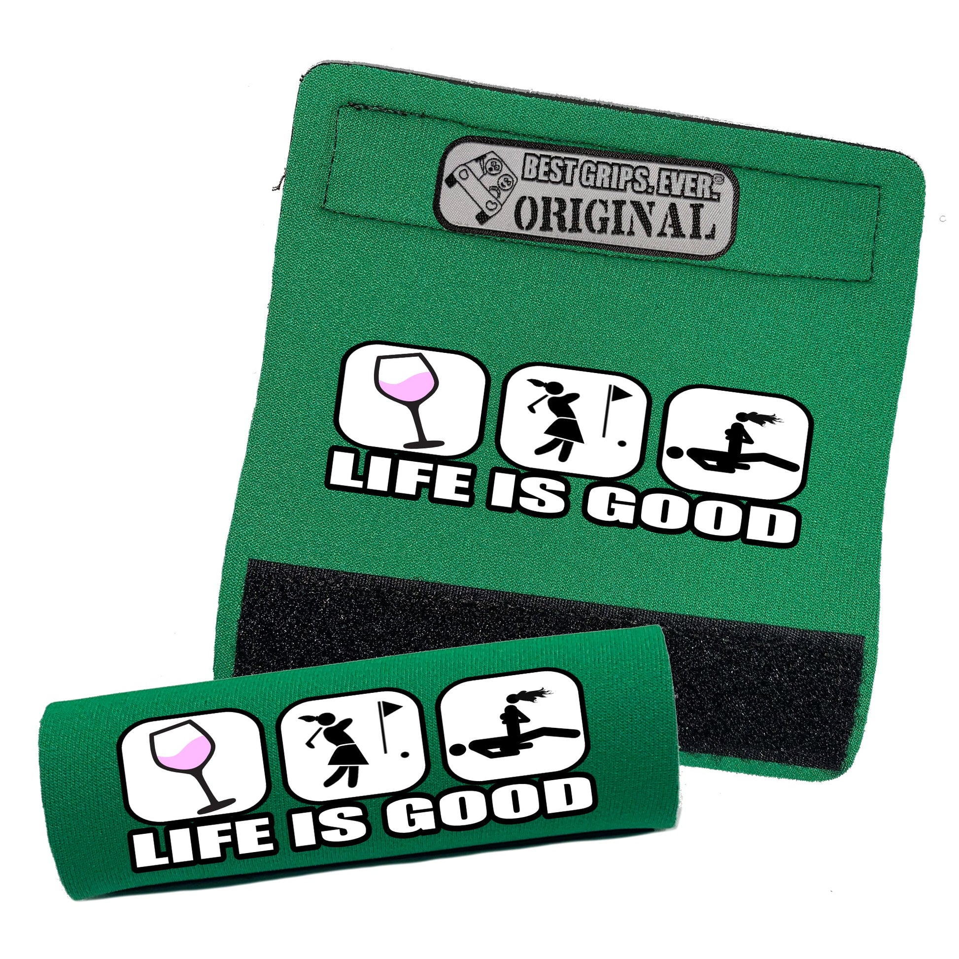 Life is Good...For Her by BEST GRIPS. EVER.