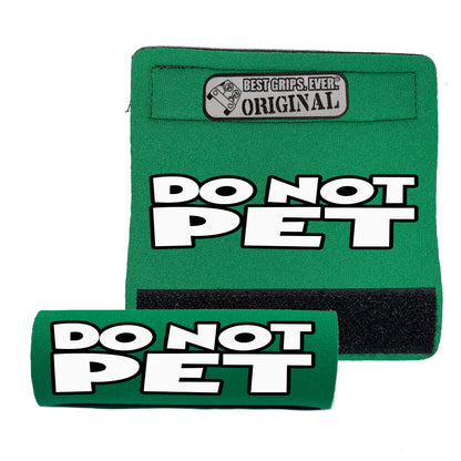 DO NOT PET Grip
