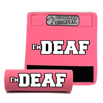 I'M DEAF Grip