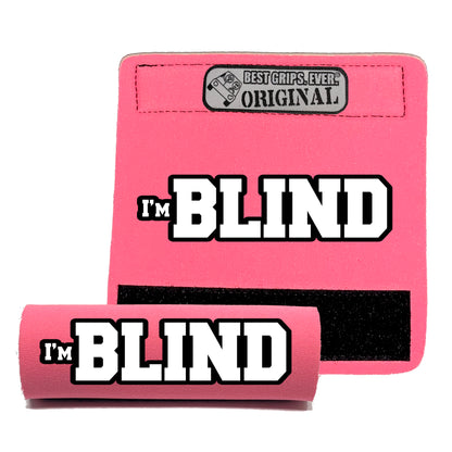 I'M BLIND GRIP