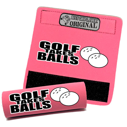 Golf Takes Balls Grip by BEST GRIPS. EVER.®