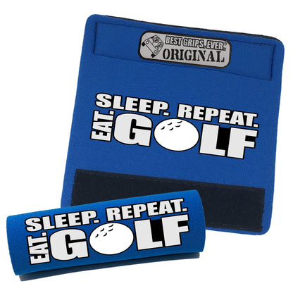 Eat. Sleep. Golf. Repeat. Grip