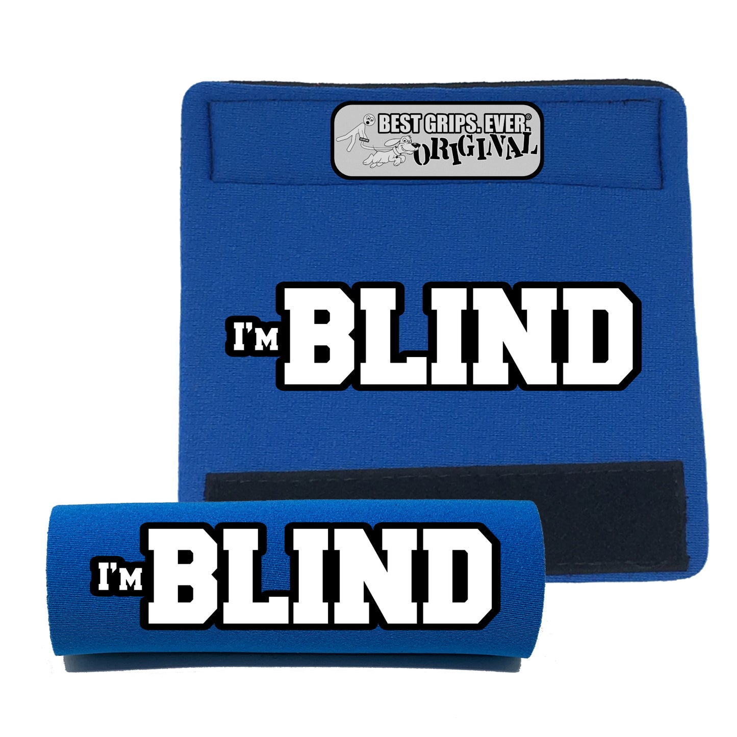 I'M BLIND GRIP