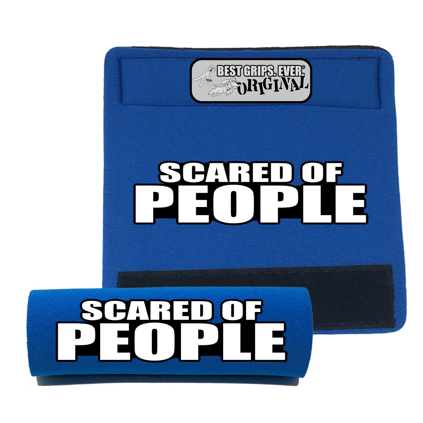 SCARED OF PEOPLE Grip