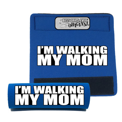 WALKING MY MOM Grip