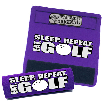Eat. Sleep. Golf. Repeat. Grip by BEST GRIPS. EVER.®