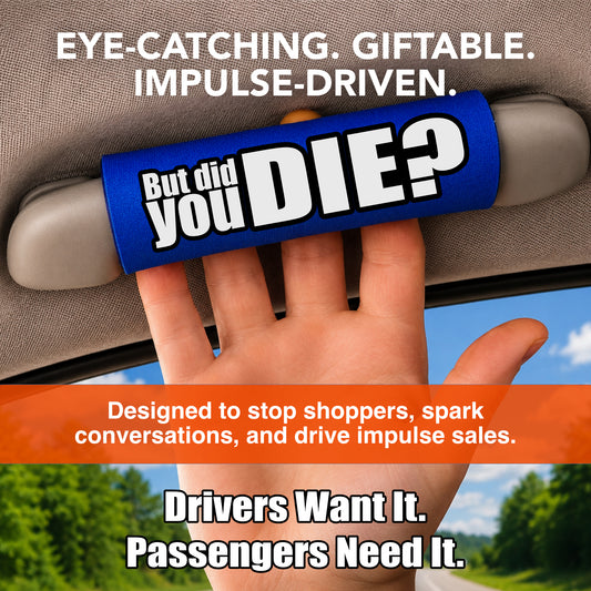 DID YOU DIE Car Grip 24 pack