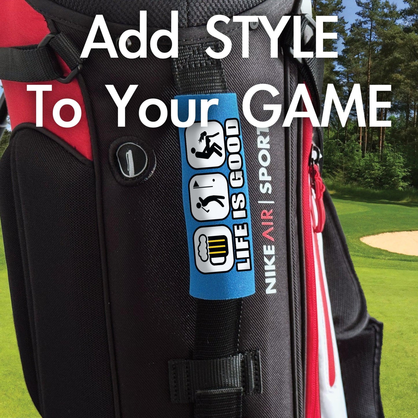 Life is Good...For Him - Funny Golf Bag Handle – Perfect Holiday Gift, Stocking Stuffer or Secret Santa Surprise