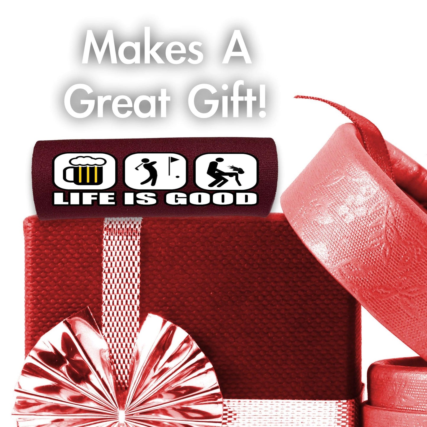 Life is Good...For Him - Funny Golf Bag Handle – Perfect Holiday Gift, Stocking Stuffer or Secret Santa Surprise