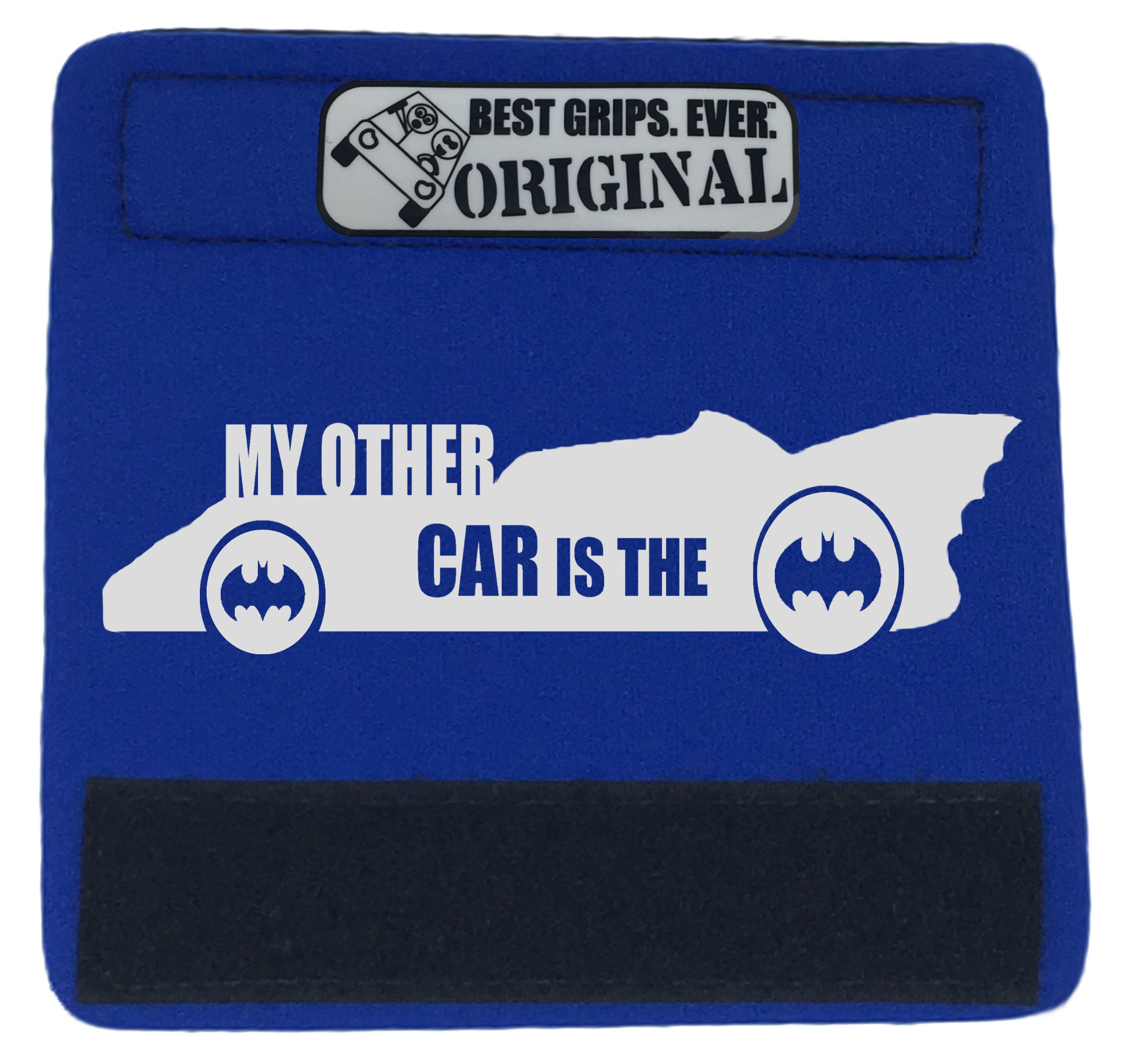 The Batmobile Grip. - BEST GRIPS. EVER.¬Æ