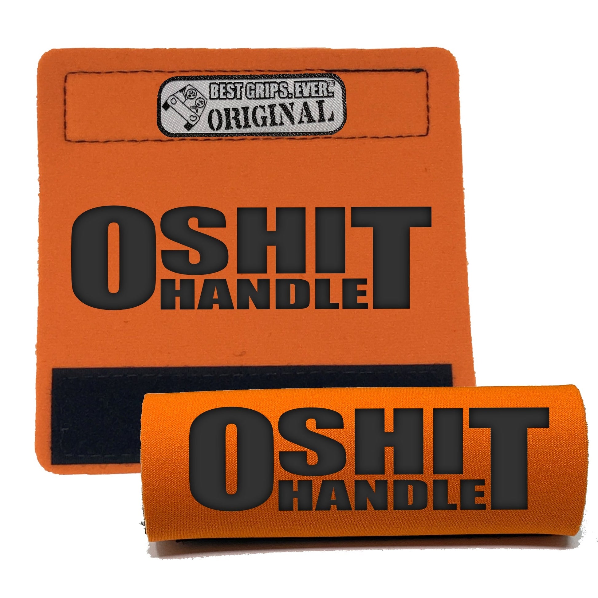 The O Shit Handle® by BEST GRIPS. EVER.¨